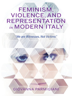 cover image of Feminism, Violence, and Representation in Modern Italy
